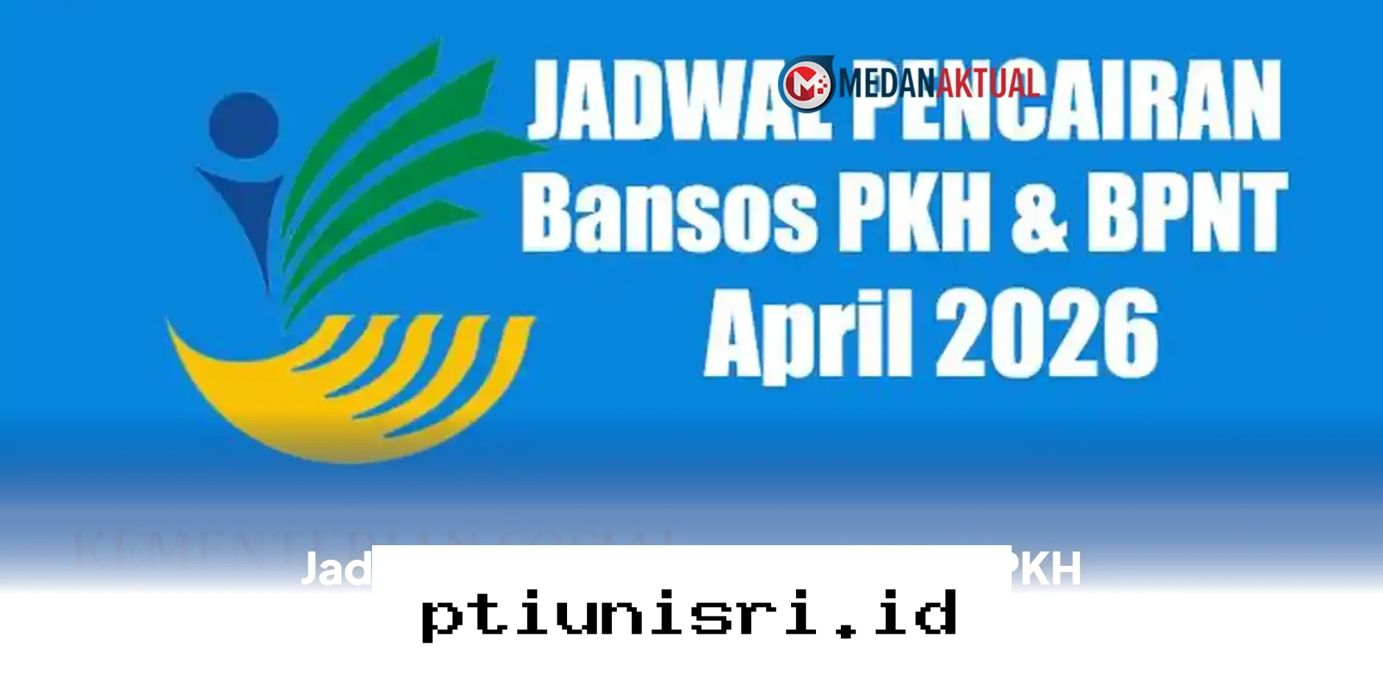 Kabar Gembira, Dana Bansos PKH dan BPNT April 2026 Sudah Bisa Anda Cairkan Sekarang!