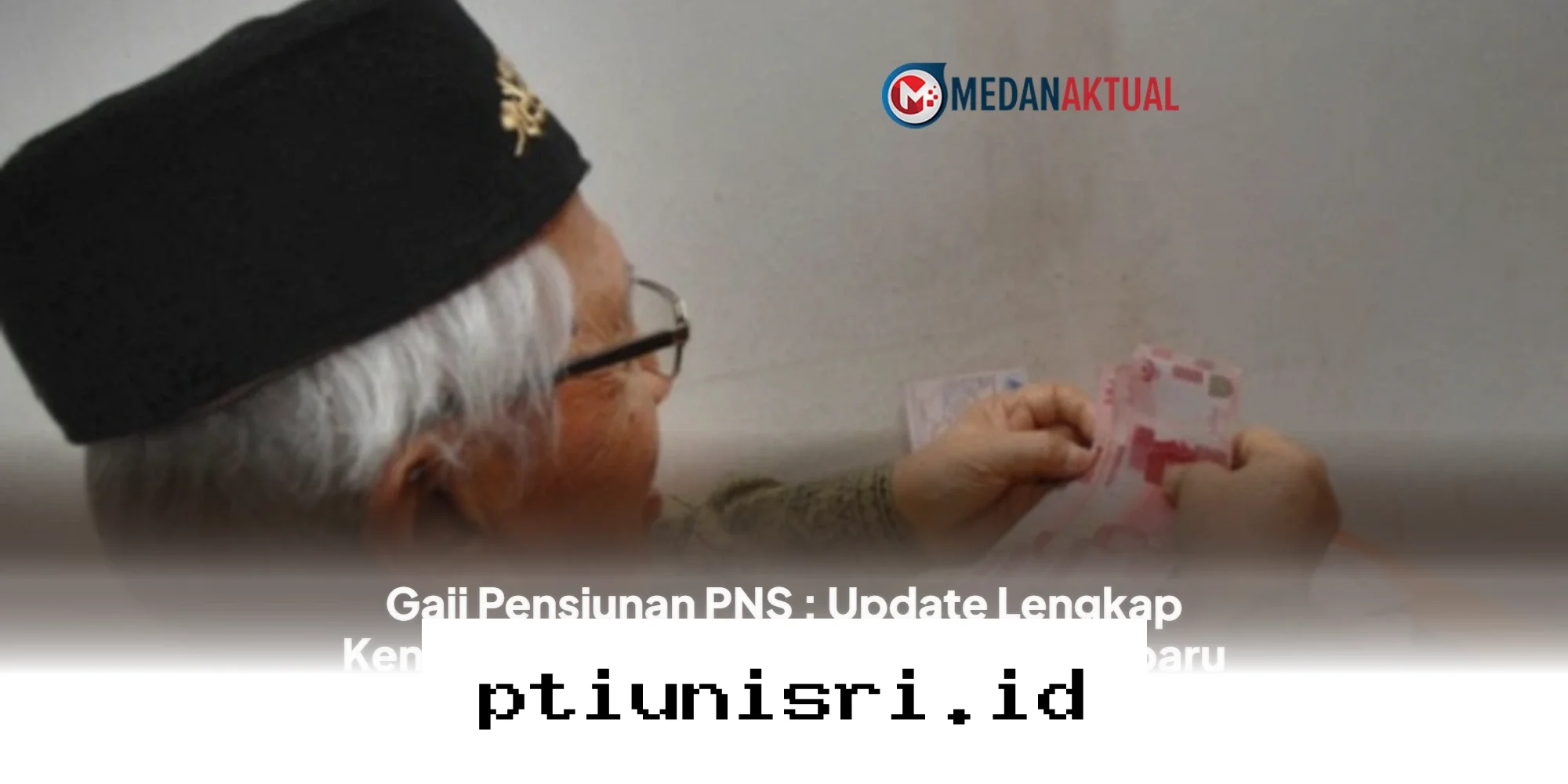 Kabar Gembira, Inilah Daftar Nominal Terbaru Kenaikan Gaji Pensiunan PNS Tahun 2026!